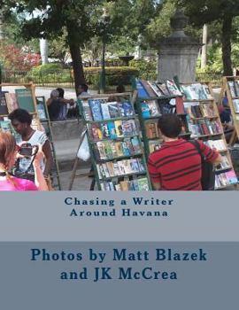 Paperback Chasing a Writer Around Havana Book