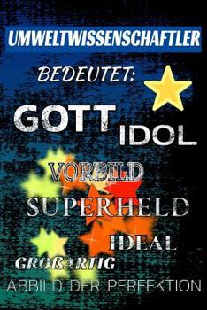 Paperback Umweltwissenschaftler Bedeutet: Gott Idol Vorbild Superheld Ideal Gro [German] Book