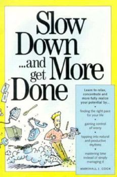 Paperback Slow Down-- And Get More Done Book