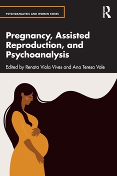 Paperback Pregnancy, Assisted Reproduction, and Psychoanalysis Book