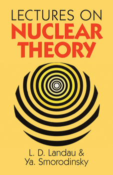 Paperback Lectures on Nuclear Theory Book