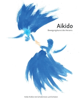 Paperback Aikido: Bewegungskunst des Herzens [German] Book