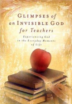 Hardcover Glimpses of an Invisible God for Teachers Book