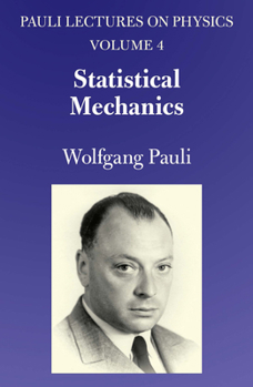 Paperback Statistical Mechanics: Volume 4 of Pauli Lectures on Physics Volume 4 Book