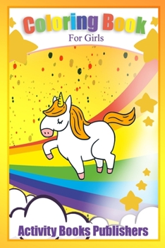Paperback Coloring book for girls: For Ages 6 -12 - Unicorns, Animals, Fruits and Stress Reliving Patterns Book