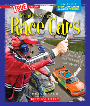 Race Cars (A True Book: Behind the Scenes) - Book  of the A True Book