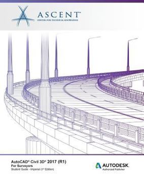 Paperback AutoCAD Civil 3D 2017 (R1) For Surveyors - Imperial: Autodesk Authorized Publisher Book