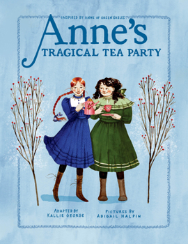 Anne's Tragical Tea Party - Book #4 of the Anne Chapter Book