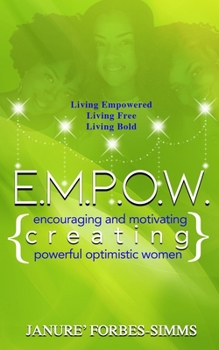 Paperback Empow: Encouraging and Motivating Creating Powerful Optimistic Women Book