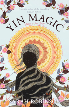 Paperback Yin Magic: How to be Still Book