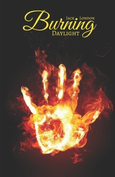 Paperback Burning Daylight: illustrated edition Book
