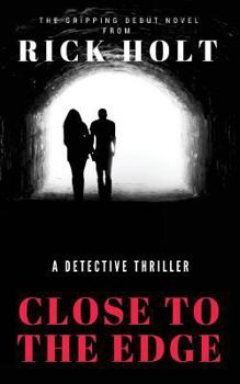 Paperback Close To The Edge: A gripping crime fiction novel Book