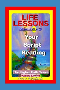 Paperback The Higher Path Series, Volume 32: Life-Lessons, Your Script Reading Book