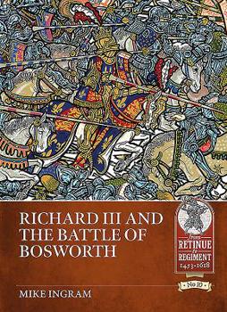 Paperback Richard III and the Battle of Bosworth Book