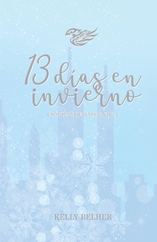Paperback 13 días en invierno: Crónicas de Masen, Vol. 1 [Spanish] Book
