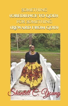 Paperback Something (Obedience To God) For Something (Reward From God) Book