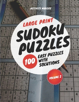 Paperback Large Print Sudoku Puzzles - 100 Easy Puzzles with Solutions - Volume 2: Puzzle Lovers Gifts [Large Print] Book
