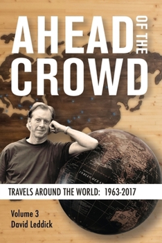 Paperback Ahead of the Crowd - Vol 3 - Travels Around the World: 1963-2017: In 3 Volumes Book