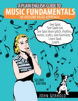 A Plain English Guide to Music Fundamentals: An Outcome Based Approach