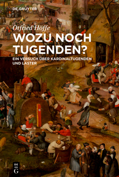 Hardcover Wozu Noch Tugenden?: Ein Versuch Über Kardinaltugenden Und Laster [German] Book