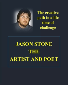 Paperback The Heart and Soul of Jason Stone Artist and Poet Book