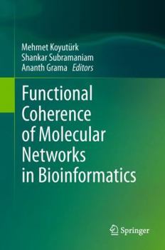 Hardcover Functional Coherence of Molecular Networks in Bioinformatics Book