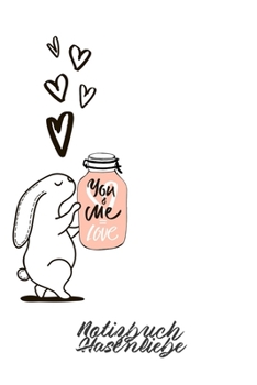 Notizbuch Hasenliebe: 365 Tage 52/53 Wochen undatiert A5 mit Notizbuch für Notizen & Termine Wochenplaner 200 Seiten (German Edition)