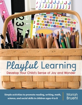 Paperback Playful Learning: Develop Your Child's Sense of Joy and Wonder Book