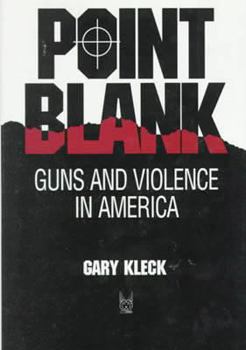 Hardcover Point Blank: Guns and Violence in America Book