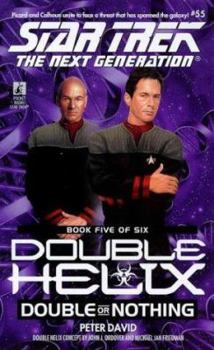 Double or Nothing (Star Trek The Next Generation: Double Helix, Book 5) - Book #8.5 of the Star Trek: New Frontier