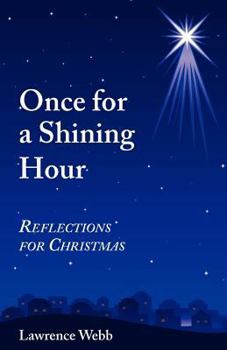 Paperback Once for a Shining Hour: Reflections for Christmas Book