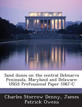 Paperback Sand Dunes on the Central Delmarva Peninsula, Maryland and Delaware: Usgs Professional Paper 1067-C Book