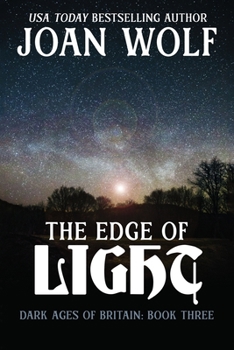 The Edge of Light - Book #3 of the Dark Ages of Britain