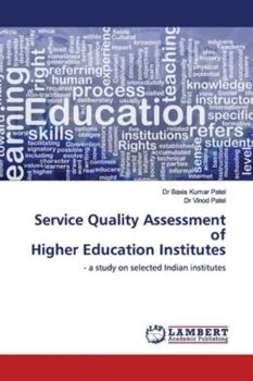 Paperback Service Quality Assessment of Higher Education Institutes Book