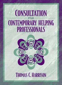 Hardcover Consultation for Contemporary Helping Professionals Book