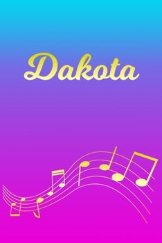 Paperback Dakota: Sheet Music Note Manuscript Notebook Paper - Pink Blue Gold Personalized Letter D Initial Custom First Name Cover - Mu Book