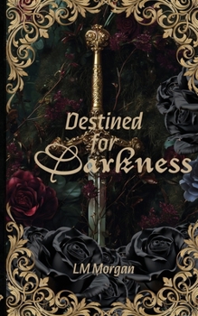 Destined for Darkness (Black Rose)