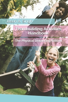 Paperback Teambuilding Activities Handbook: The Physical Distancing Edition Book