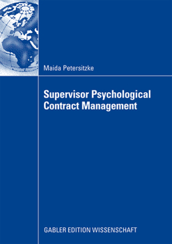 Paperback Supervisor Psychological Contract Management: Developing an Integrated Perspective on Managing Employee Perceptions of Obligations Book
