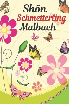 Paperback Sh?n Schmetterling Malbuch: Beautiful Butterfly Coloring Book, Das beste Schmetterlingsmalbuch der Welt [German] Book