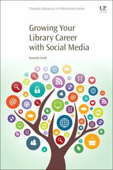 Paperback Growing Your Library Career with Social Media Book
