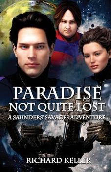 Paperback Paradise Not Quite Lost: A Tale of Saunders' Savages Book