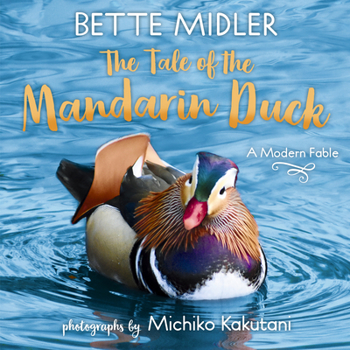 Hardcover The Tale of the Mandarin Duck: A Modern Fable Book