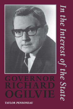 Paperback Governor Richard Ogilvie: In the Interest of the State Book