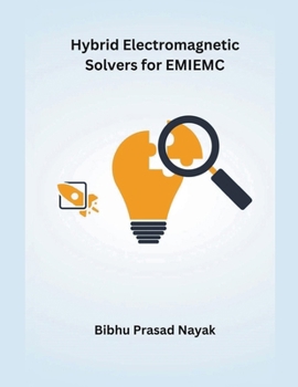 Paperback Hybrid Electromagnetic Solvers for EMIEMC Book