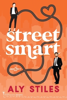 Street Smart - Book #1 of the Work For It