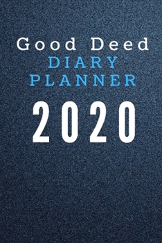 Paperback Good Deed Diary planner 2020: Journal Gratitude weekly daily planner notes Book