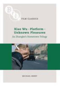 Paperback Jia Zhangke's 'hometown Trilogy': Xiao Wu, Platform, Unknown Pleasures Book