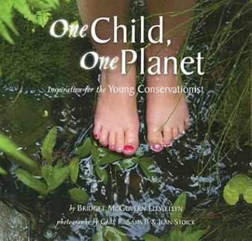 Hardcover One Child, One Planet: Inspiration for the Young Conservationist Book