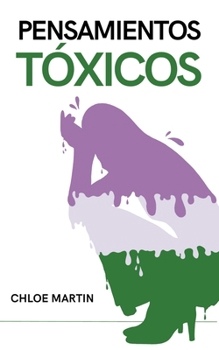 Pensamientos Tóxicos (Emotional Help) (Spanish Edition)
